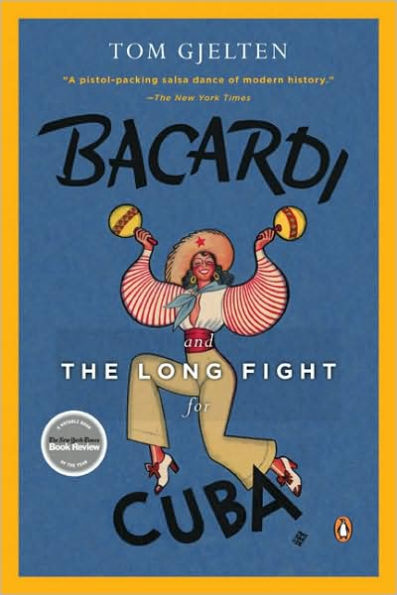 Bacardi and The Long Fight for Cuba: Biography of a Cause