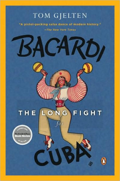 Bacardi and the Long Fight for Cuba: The Biography of a Cause