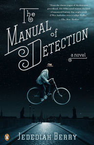 Title: The Manual of Detection: A Novel, Author: Jedediah Berry