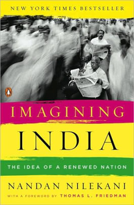 Imagining India The Idea Of A Renewed Nation By Nandan Nilekani