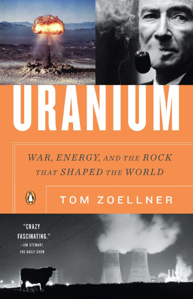 Uranium: War, Energy, and the Rock That Shaped World