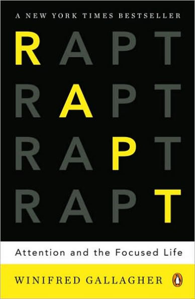 Rapt: Attention and the Focused Life