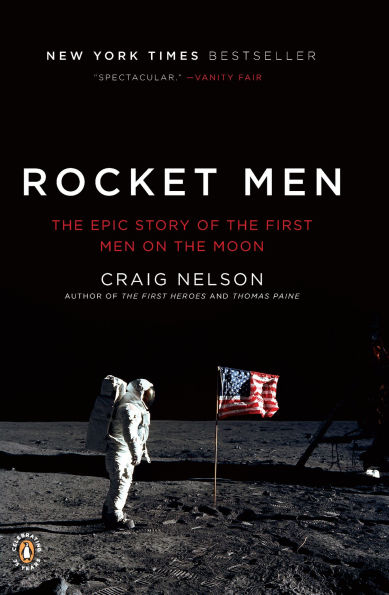 Rocket Men: the Epic Story of First Men on Moon