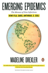 Title: Emerging Epidemics: The Menace of New Infections, Author: Madeline Drexler