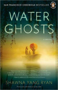 Title: Water Ghosts: A Novel, Author: Shawna Yang Ryan