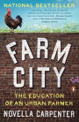 Farm City: The Education of an Urban Farmer