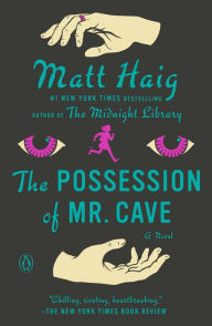 Title: The Possession of Mr. Cave, Author: Matt Haig