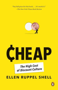 Title: Cheap: The High Cost of Discount Culture, Author: Ellen Ruppel Shell