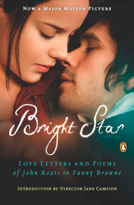 Title: Bright Star: Love Letters and Poems of John Keats to Fanny Brawne, Author: John Keats