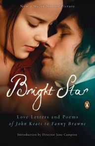 Title: Bright Star: Love Letters and Poems of John Keats to Fanny Brawne, Author: John Keats
