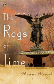 Title: The Rags of Time, Author: Maureen Howard