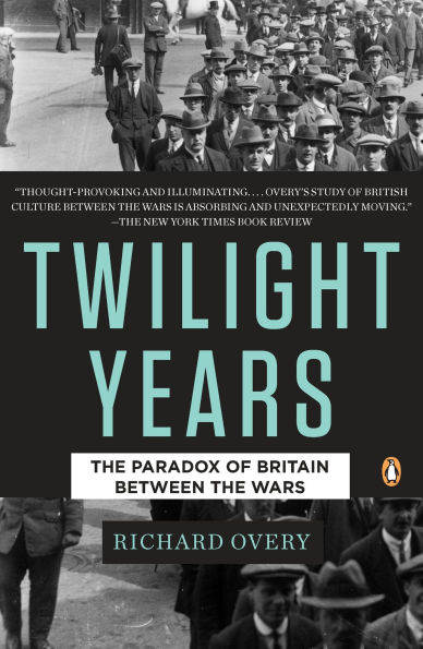 the Twilight Years: Paradox of Britain Between Wars