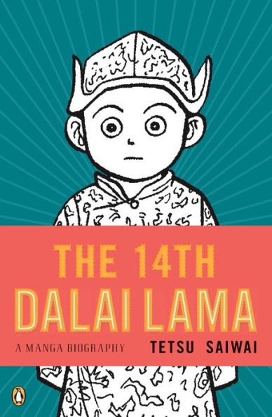 The 14th Dalai Lama: A Manga Biography