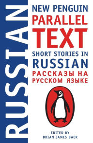 Title: Short Stories in Russian: New Penguin Parallel Text, Author: Brian James Baer