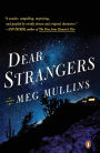 Dear Strangers: A Novel