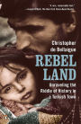 Rebel Land: Unraveling the Riddle of History in a Turkish Town