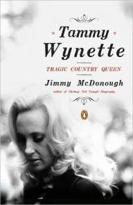 Title: Tammy Wynette: Tragic Country Queen, Author: Jimmy McDonough