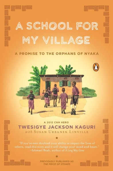 A School for My Village: A Promise to the Orphans of Nyaka