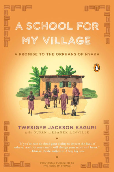 A School for My Village: Promise to the Orphans of Nyaka