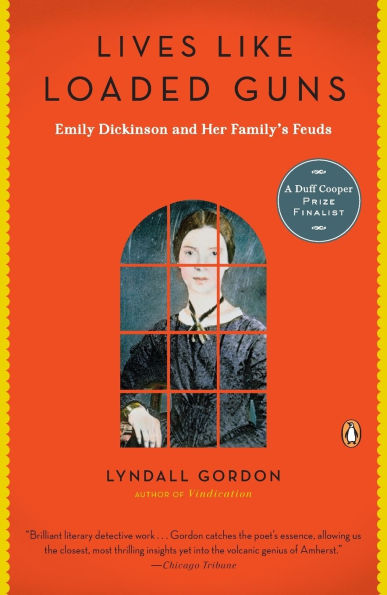 Lives Like Loaded Guns: Emily Dickinson and Her Family's Feuds