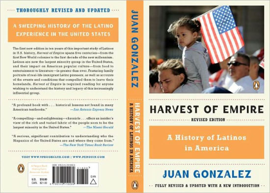 Harvest Of Empire A History Of Latinos In America By Juan Gonzalez Paperback Barnes Noble