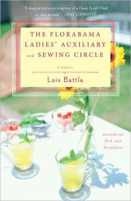 Title: The Florabama Ladies' Auxiliary and Sewing Circle, Author: Lois Battle