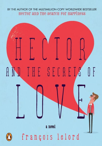 Hector and the Secrets of Love: A Novel