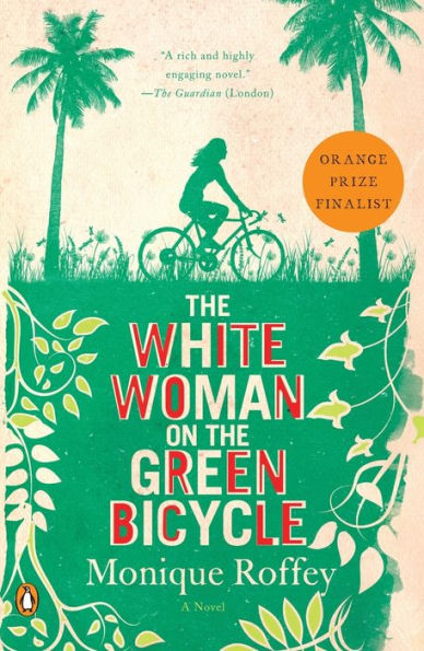 the White Woman on Green Bicycle: A Novel