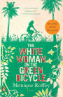 The White Woman on the Green Bicycle: A Novel