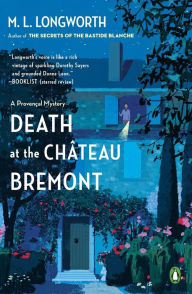 Title: Death at the Chateau Bremont (Verlaque and Bonnet Series #1), Author: M. L. Longworth