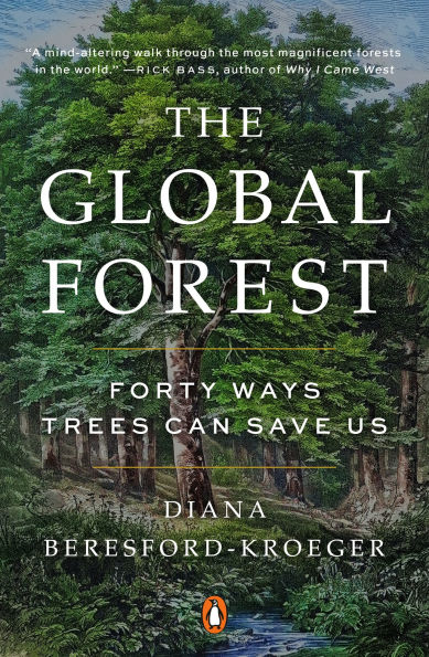 The Global Forest: Forty Ways Trees Can Save Us