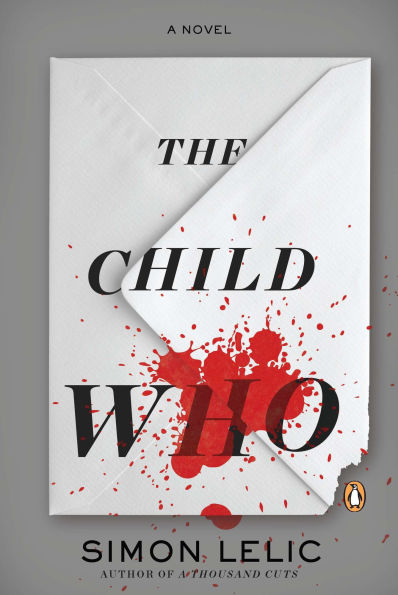 The Child Who: A Novel