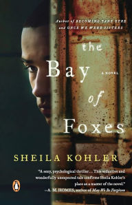 Title: The Bay of Foxes, Author: Sheila Kohler