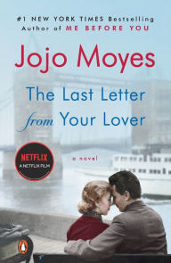 Title: The Last Letter from Your Lover, Author: Jojo Moyes