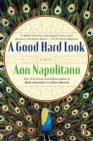 Title: A Good Hard Look: A Novel of Flannery O'Connor, Author: Ann Napolitano