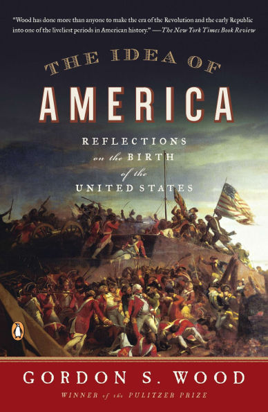 the Idea of America: Reflections on Birth United States