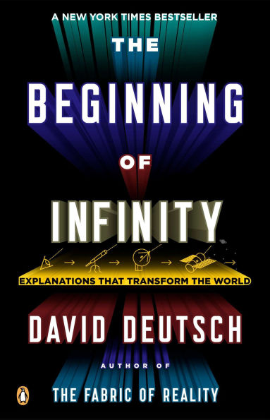 the Beginning of Infinity: Explanations That Transform World