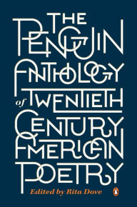 Title: The Penguin Anthology of Twentieth-Century American Poetry, Author: Rita Dove