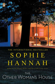 Title: The Other Woman's House (Zailer & Waterhouse Series #6), Author: Sophie Hannah