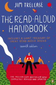 Title: The Read-Aloud Handbook: Seventh Edition, Author: Jim Trelease