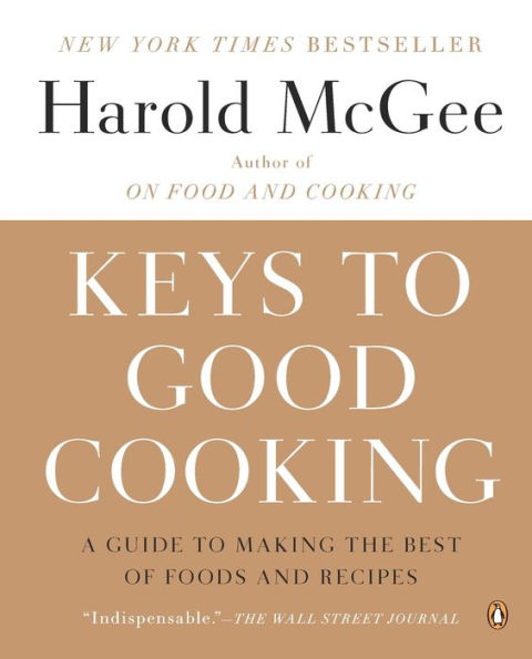 Keys to Good Cooking: A Guide to Making the Best of Foods and Recipes