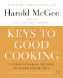 Keys to Good Cooking: A Guide to Making the Best of Foods and Recipes