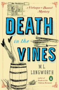 Title: Death in the Vines (Provençal Mystery #3), Author: M. L. Longworth