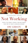 Not Working: People Talk About Losing a Job and Finding Their Way in Today's Changing Economy