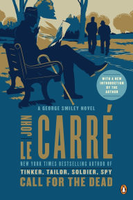Title: Call for the Dead (George Smiley Series #1), Author: John le Carré