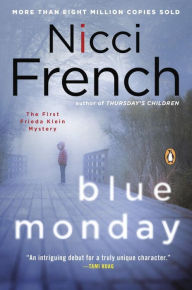 Title: Blue Monday (Frieda Klein Series #1), Author: Nicci French