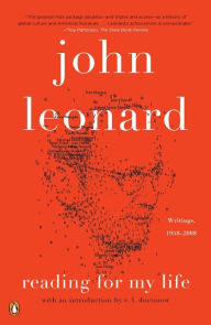 Title: Reading for My Life: Writings, 1958-2008, Author: John Leonard