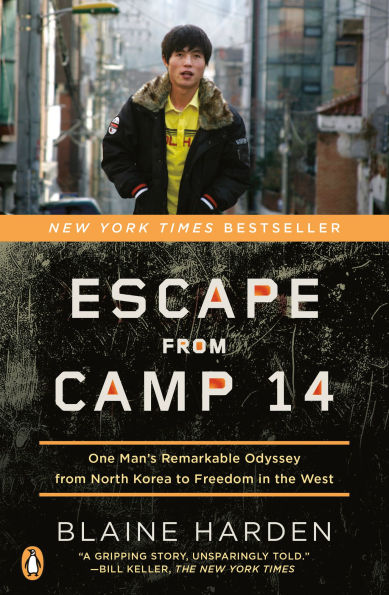 Escape from Camp 14: One Man's Remarkable Odyssey North Korea to Freedom the West