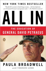 Title: All In: The Education of General David Petraeus, Author: Paula Broadwell