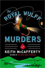 Title: The Royal Wulff Murders (Sean Stranahan Series #1), Author: Keith McCafferty